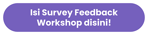Isi Survey Feedback Workshop disini